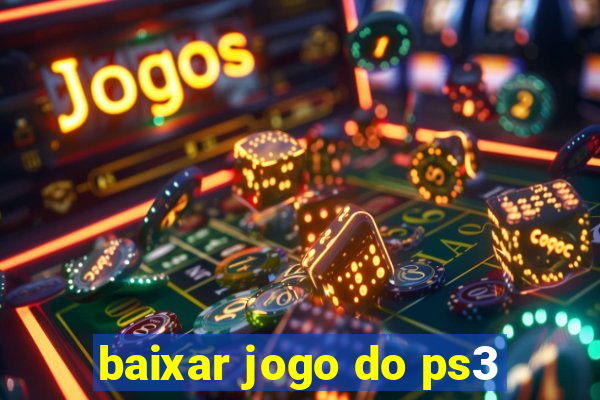 baixar jogo do ps3